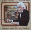 Arthur Fiedler And The Boston Pops - Capriccio Italien - Capriccio Espagnol (LP)